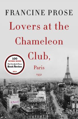 Lovers at the Chameleon Club, Paris 1932 : a novel