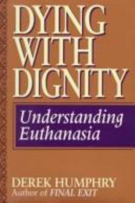 Dying with dignity : understanding euthanasia