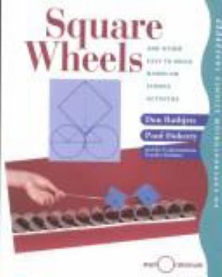 Square wheels : and other easy-to-build, hands-on science activities