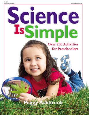 Science is simple : over 250 activities for preschoolers