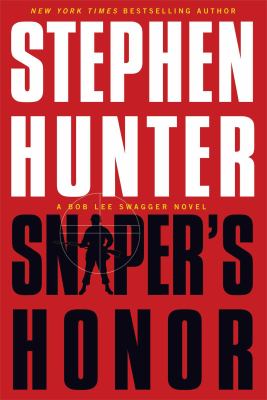 Sniper's honor : a Bob Lee Swagger novel