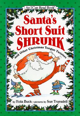 Santa's Short Suit Shrunk And Other Christmas Tongue Twisters