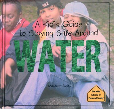 A kid's guide to staying safe around water