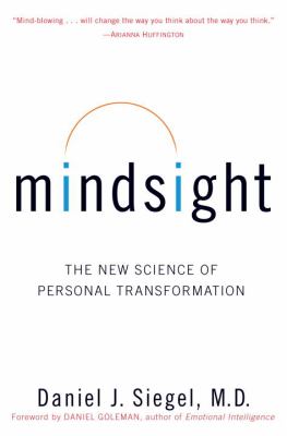 Mindsight : the new science of personal transformation