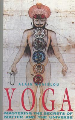 Yoga : mastering the secrets of matter and the universe