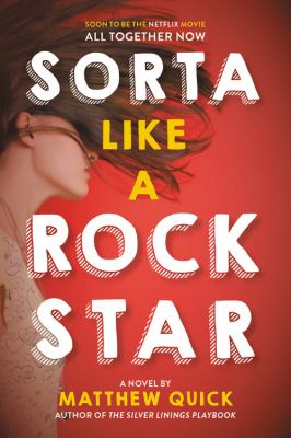 Sorta like a rockstar : a novel