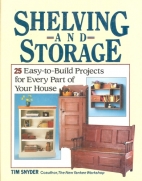 Shelving and storage : 25 easy-to-build projects for every part of your house