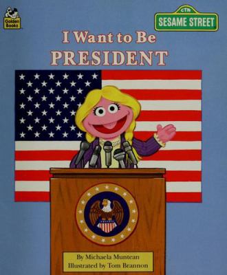 I want to be president