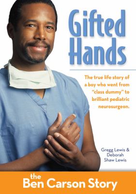 Gifted hands : the Ben Carson story