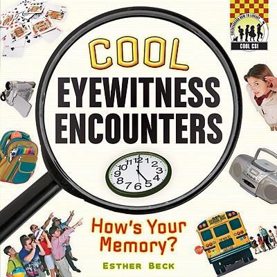 Cool eyewitness encounters : how's your memory?