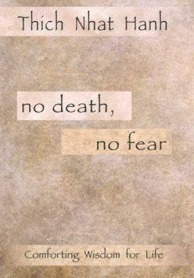 No death, no fear : comforting wisdom for life