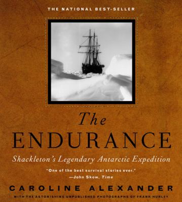 The Endurance : Shackleton's legendary Antarctic expedition