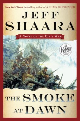 The smoke at dawn : a novel of the Civil War