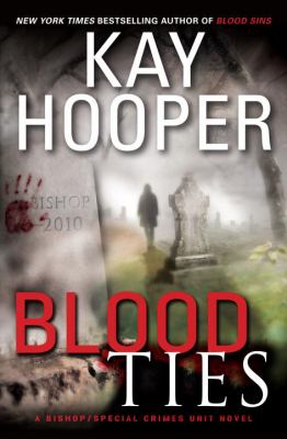 Blood ties: a Bishop/Special Crimes Unit novel