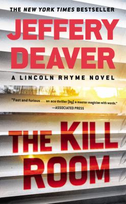 The kill room : a Lincoln Rhyme novel