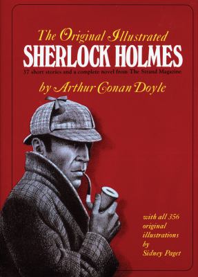 The original illustrated Sherlock Holmes : 37 short stories plus a complete novel