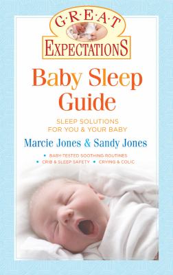 Baby sleep guide : sleep solutions for you and your baby