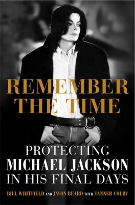 Remember the time : protecting Michael Jackson in his final days