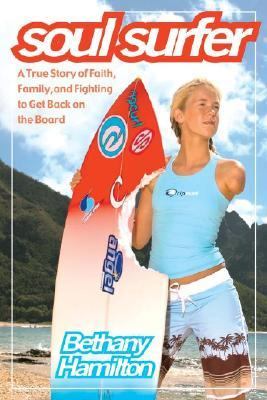 Soul surfer : a true story of faith, family, and fighting to get back on the board