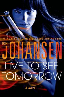 Live to see tomorrow : a novel