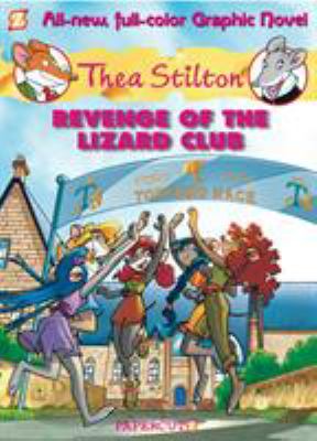 Thea Stilton. : Revenge of the Lizard Club. 02 :