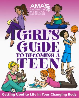 American Medical Association girl's guide to becoming a teen