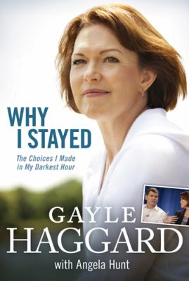 Why I stayed : the choices I made in my darkest hour