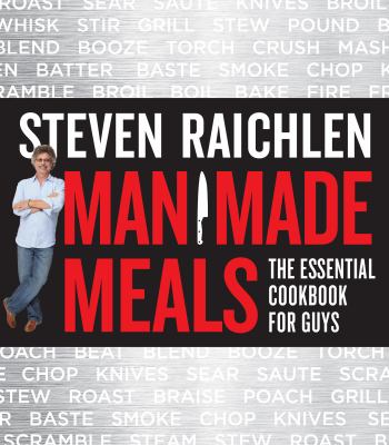 Man made meals : the essential cookbook for guys