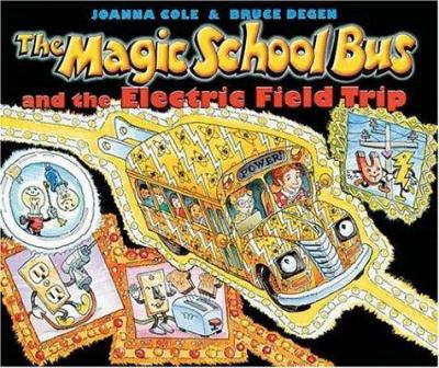 The magic school bus and the electric field trip