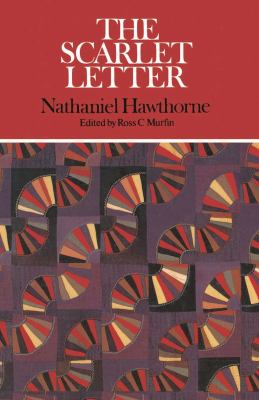 The scarlet letter : complete, authoritative text with biographical background and critical history plus essays from five contemporary critical perspectives with introductions and bibliographies