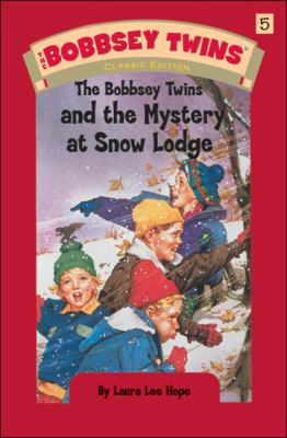 The Bobbsey twins and the mystery at Snow Lodge