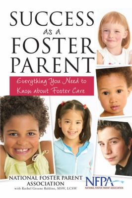 Success as a foster parent : everything you need to know about foster care