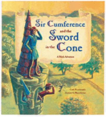 Sir Cumference and the sword in the cone