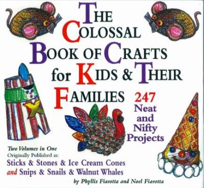 The colossal book of crafts for kids & their families