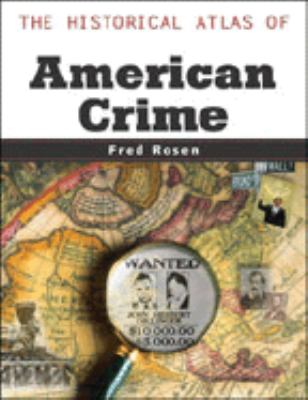 The historical atlas of American crime