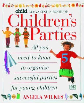 Child magazine's book of children's parties