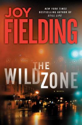 The wild zone: a novel