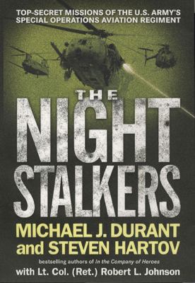 The Night Stalkers : top secret missions of the U.S. Army's Special Operations Aviation Regiment