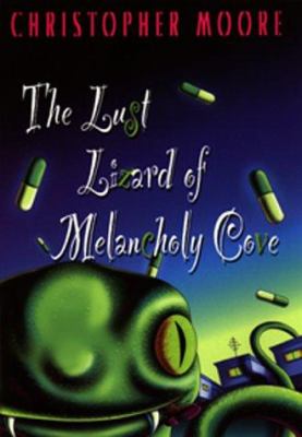 The Lust lizard of Melancholy Cove