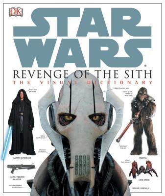 Star wars : revenge of the Sith : the visual dictionary