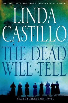 The dead will tell : a novel