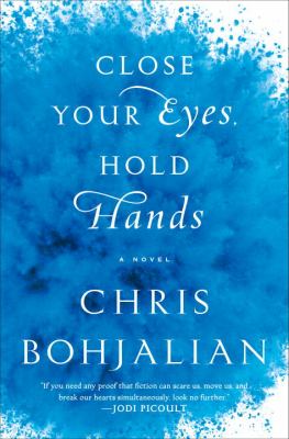 Close your eyes, hold hands : a novel