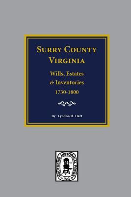 Surry County, Virginia, wills, estate accounts, and inventories, 1730-1800