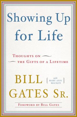 Showing up for life : thoughts on the gifts of a lifetime