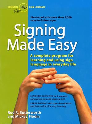 Signing made easy : a complete program for learning sign language, includes sentence drills and exercises for increased comprehension and signing skill