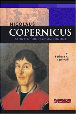 Nicolaus Copernicus : father of modern astronomy