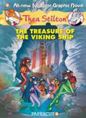 Thea Stilton graphic novel. : The treasure of the Viking ship. 03 :