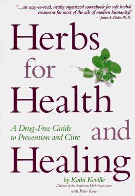 Herbs for Health and Healing : a drug-free guide to prevention and cure