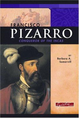 Francisco Pizarro : conqueror of the Incas