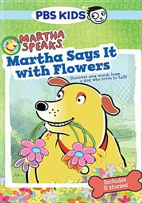 Martha speaks. Martha says it with flowers
